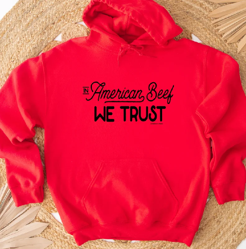 In American Beef We Trust Hoodie (S-3XL) Unisex - Multiple Colors!