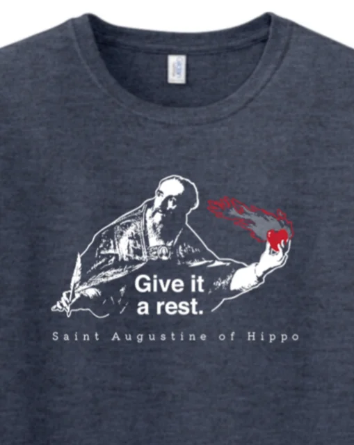 Give It a Rest - St. Augustine Adult T-Shirt