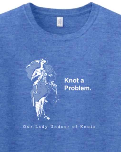 Knot a Problem - Our Lady Undoer of Knots Adult T-shirt